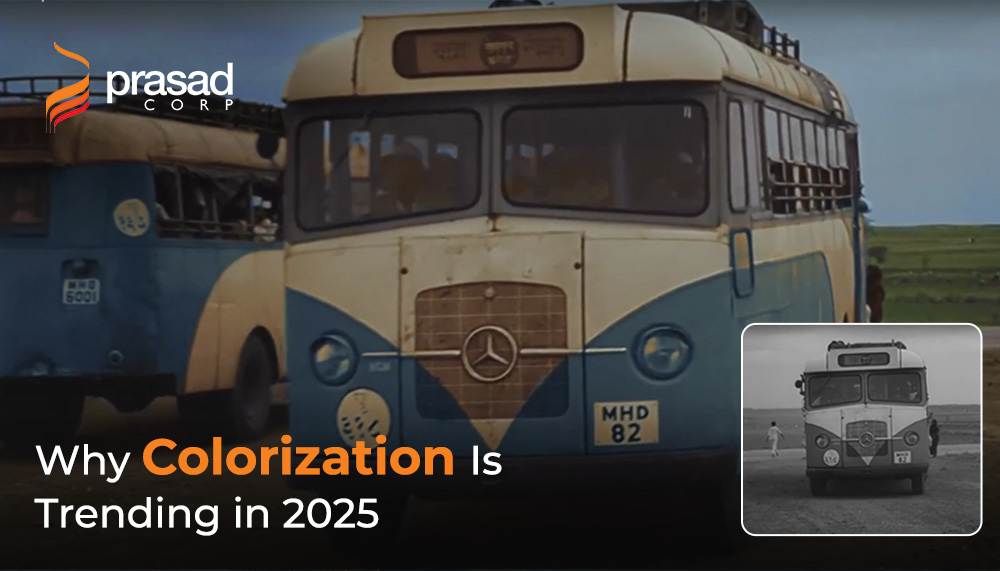 2025 Trends: Why Film Colorization Is Booming and How Prasad Corp Leads the Way